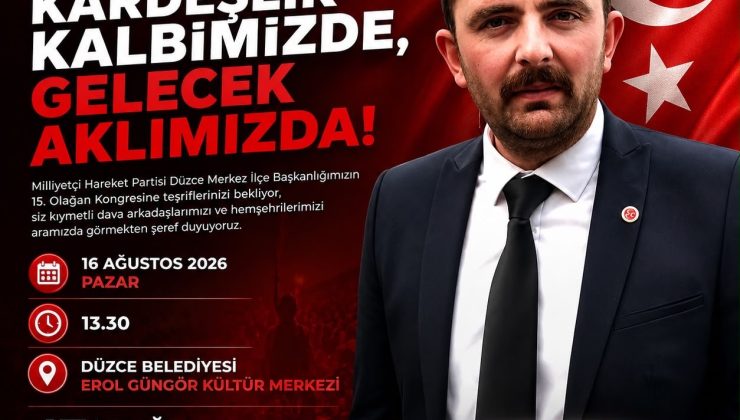 MHP Düzce Merkez İlçe Kongresi 16 Ağustos’ta Gerçekleştirilecek