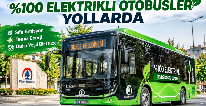 Düzce’de Çevreci Ulaşım Dönemi Başladı: %100 Elektrikli Otobüsler Yollarda